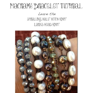 May include: A close-up of a macrame bracelet tutorial featuring a multi-strand bracelet with brown leather cord, pearls, and glass beads. The tutorial teaches the "Spiraling Half Hitch Knot" and "Larks Head Knot".
