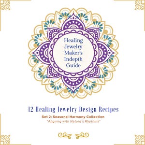 May include: A book cover design featuring a mandala in shades of purple, teal, and gold. The text reads "Healing Jewelry Maker's Indepth Guide" and "12 Healing Jewelry Design Recipes". The design is part of the "Seasonal Harmony Collection".