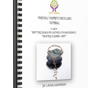 May include: A tutorial booklet for making a leather necklace with beads. The cover features a brown leather necklace with white beads, resting on two gray stones. The title reads "Your New Favorite Necklace Tutorial" and the text below reads "Learn *KNOTTING BEADS ON LEATHER WITH SPACER KNOTS* *Cheating, a BARREL, KNOT* BY LAURA GASPARRINI"