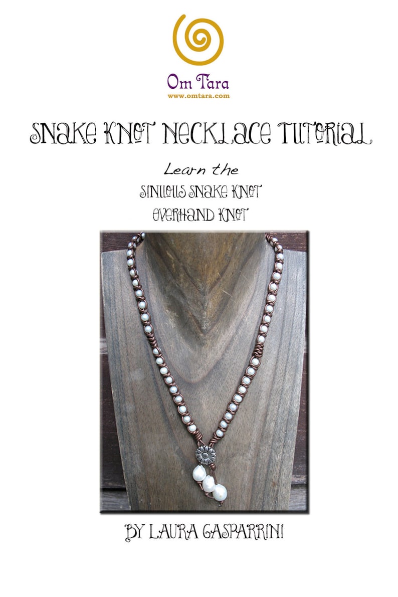 May include: A tutorial for making a snake knot necklace using white pearls and brown cord. The image shows the finished necklace on a wooden mannequin. The text on the image reads "Snake Knot Necklace Tutorial" and "Learn the Sinuous Snake Knot Overhand Knot" and "By Laura Gasparrini".