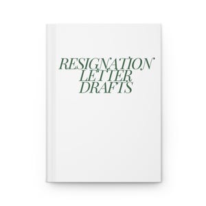 Borradores de cartas de renuncia: diario de tapa dura mate, cuaderno divertido, diario, agenda, bloc de notas, cuaderno para dibujar, regalo para escritores, humor laboral