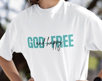 Camiseta libre de Dios y feliz