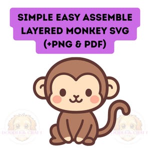 Op de afbeelding: Een cartoon aap illustratie in bruin met een lichtbruin gezicht en roze wangen. De afbeelding bevat de tekst "SIMPLE EASY ASSEMBLE LAYERED MONKEY SVG (+PNG & PDF)". De aap zit met zijn staart opgerold.