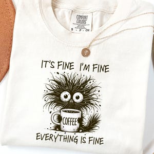 It's Fine I'm Fine Everything Is Fine Shirt, Cute black Cat Tee, Sarcasm T-Shirt, Comfort Colors® Shirt, Funny Cat Tee, Cat Lover Gift,