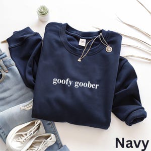 Goofy Goober Sweatshirt, Funny Viral Nostalgia Sweater, Internet Meme Sweater, Gift for Women or Men, Trendy Throwback Vibes Sweatshirts