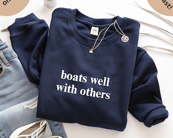 Boats Well With Others Sweatshirt, Boating Unisex Sweater, Funny Boater Gift, Boat Owner Gift