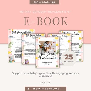 May include: A pink and green e-book cover with the title "Infant Sensory Development: DIY Activities for Parents and Caregivers" and a picture of a baby playing with toys. The cover also includes the text "25 Activities".