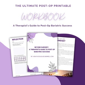 Könnte beinhalten: Ein druckbares Arbeitsbuch mit dem Titel "Beyond Surgery: A Therapist's Guide to Post-Op Bariatric Success" von Ashlyn Douglass-Barnes, LCSW. Das Arbeitsbuch enthält Abschnitte für Reflexion, Selbstgespräche und Mindset sowie für Bewegung.