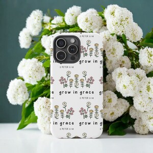 Grow In Grace Religious Phone Case Bible Verse Tough Cover Christian Gift Faith-Based Protector Inspirational Spiritual Phone Case Christian