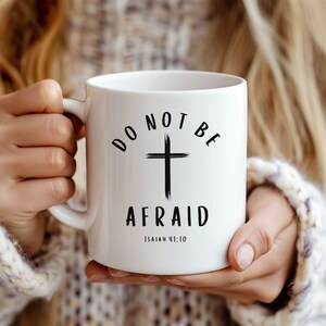 Do Not Be Afraid Mug Religious Mug for Her Trendy Bible Verse Christian Faith Jesus Savior Inspirational Quote Coffee Tea Cup Spiritual Gift