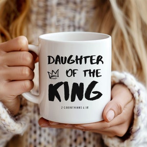 Daughter of the King Mug Faith Mug for Her Trendy Bible Verse Mug Christian Jesus Mug Savior Religious Gift Coffee Tea Cup Spiritual Design