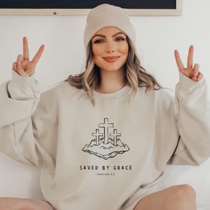 Saved By Grace Sweatshirt for Her Trendy Bible Verse Inspirational Faith Sweatshirt Religious Gift Spiritual Clothing Christian Sweatshirt