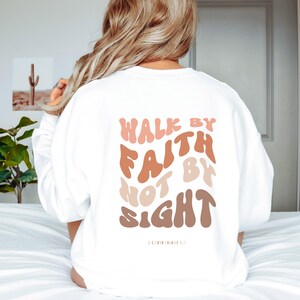 Walk By Faith Sweatshirt for Her Jesus Sweatshirt Bible Verse Gift Trendy Sweatshirt Christian Religious Sweatshirt Spiritual Sweatshirt