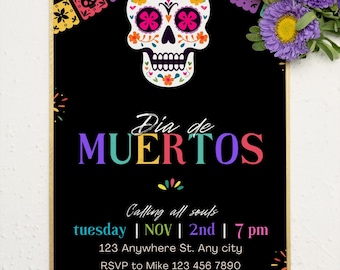May include: A black Día de Muertos invitation with a colorful sugar skull design. The text "Día de Muertos" is in vibrant colors, with event details below. Floral and banner accents frame the design.