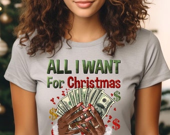 T-shirt Tout ce que je veux pour Noël, chemise femme noire, t-shirt de Noël drôle, cadeau de Noël, t-shirt de Noël sarcastique, t-shirts fête de Noël
