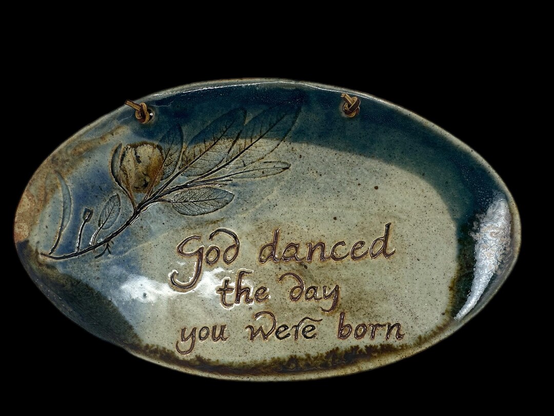 Handmade Pottery Wall Plaque god Danced The Day You Were Born Sara handmade-pottery-wall-plaque-god-danced-the-day-you-were-born-sara
