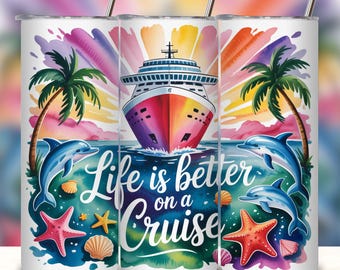 Life Is Better On A Cruise Tumbler Wrap, Beach Vacation PNG (Digital Download)