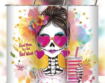 Good Moms Say Bad Words 20oz Tumbler Design, Mom Humor Design, Funny Saying Tumbler PNG, Straight Skinny Tumbler Wrap, Digital Download PNG.