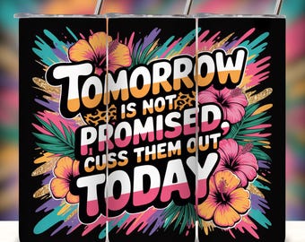 Sarcastic Tumbler Wrap, Funny Quote PNG, Motivational Sassy Design (Digital Download)