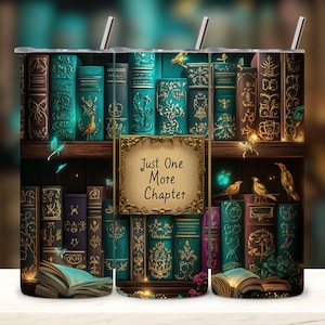 Just One More Chapter Tumbler Wrap, Book Tumbler Wrap, Watercolor Tumbler Wrap, 20oz Sublimation Tumbler PNG, Digital Download.