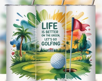 Life Is Better on the Green 20 Unzen Tumbler Wrap, Golfspieler 3D Cup, 20 Unzen Buttons, PNG zum Sublimieren, Golfer Printable Cups, sofort zum Downloaden.