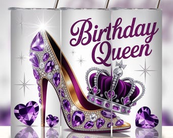 Kubek z nadrukiem „Birthday Queen” o pojemności 20 uncji, fioletowe zdobione klejnotami obcasy i korony, błyszczący, błyszczący nadruk w formacie PNG, projekt kubka do wydrukowania, natychmiastowe pobranie cyfrowe.