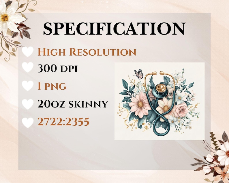 Puede incluir: Una ilustraci&oacute;n digital de un estetoscopio con un dise&ntilde;o floral. El estetoscopio es azul verdoso con un acento dorado. Las flores son rosas, blancas y verdes. El texto "SPECIFICATION" est&aacute; en la parte superior de la imagen. El texto "HIGH RESOLUTION", "300 DPI", "1 PNG", "20OZ SKINNY" y "2722:2355" est&aacute;n listados debajo de la imagen.