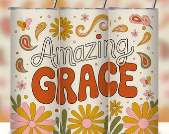 Amazing Grace Christian 20 oz Skinny Tumbler Wrap Sublimation Design Digital Download PNG Instant DIGITAL ONLY, Faith Floral Wrap png.