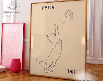 Fetch This Print,Cat And Ball,Fetch This Poster,Printable Wall Art,Trendy Cat,Home Decor,y2k Room Decor,Funny Animals Print,