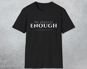 His Grace Is Enough Christian T-Shirt, 2 Corinthians 12:9