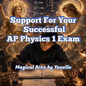 Könnte beinhalten: Ein Schüler lernt an einem Schreibtisch mit einem Buch namens Physics 1, umgeben von leuchtenden physikalischen Gleichungen, himmlischen Figuren und einer Lampe. Der Text lautet Support For Your Successful AP Physics 1 Exam und Magical Arts by Yanelle.