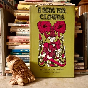 A Song for Clowns, by Barbara Wersba: 1965 BCE Illustrated Children’s Book