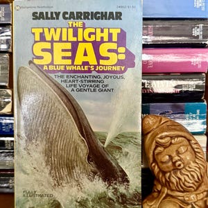 Twilight Seas: Blue Whale&#39;s Journey, Sally Carrighar, 1976 Paperback