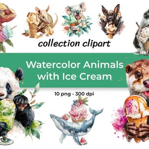 May include: Watercolor clipart collection featuring various animals, including a chameleon, armadillo, koala, bat, kitten, panda, whale, and otter. Each animal is depicted with ice cream, surrounded by floral elements. The text "collection clipart" and "Watercolor Animals with Ice Cream" are also present.
