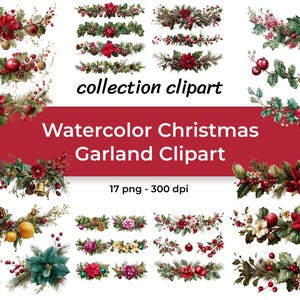 May include: Watercolor Christmas garland clipart collection featuring various designs with red poinsettias, berries, and greenery. The image includes text that reads "collection clipart", "Watercolor Christmas Garland Clipart", "17 png - 300 dpi".