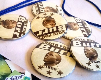 Hamilton Vote For Burr Button Pins