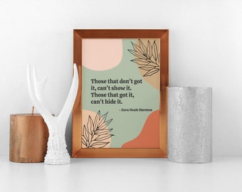 ZORA Neale Hurston Quote Empowerment Artwork Digital Art Print You Got This