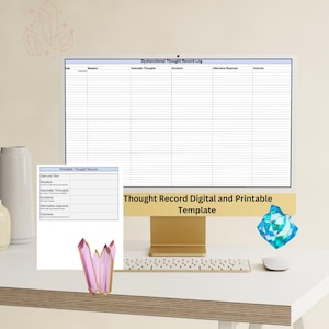 May include: A digital and printable thought record template with a gold computer monitor, a white desk, and two crystals. The template has columns for date, situation, automatic thoughts, emotions, alternative responses, and outcome.