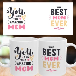 Best Mom Ever Mug Wrap, Mom Coffee 11oz mug PNG, Happy Mothers Day mug Sublimation, Mothers Day mug SVG, Mom mug design, Digital Download.