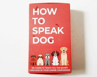 How to Speak Dog, 100 Teaching Cards, unopened sealed Deck all different images, interesting woofs, pants, barks, boofs, collection gag gift