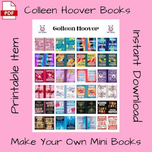 May include: A printable sheet of miniature book covers featuring the titles of Colleen Hoover novels. The covers are colorful and feature various designs, including hearts, flowers, and geometric patterns. The sheet is labeled "Make Your Own Mini Books" and "Instant Download".