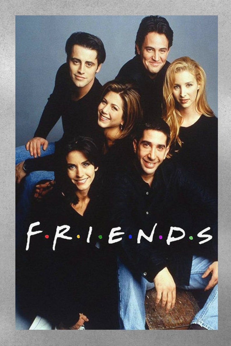 Friends Poster: Jennifer Aniston Courteney Cox Lisa Kudrow TV Show ...