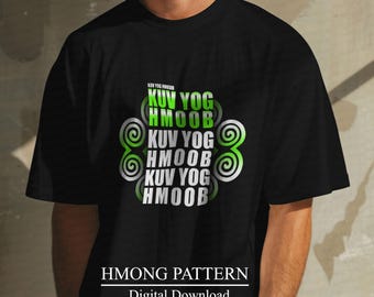 Kuv yog hmoob , Hmong Inspired , Hmong Design , Hmong Pattern Design , Hmong , Hmong Product , Hmong Digital