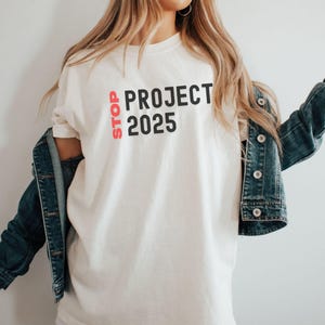 Stop Project 2025 Election Shirt Women&#39;s Rights Tee Pro Democracy Shirt Feminist Shirt Liberal Shirt Project 2025 Vote TShirt Rights Tee