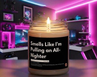 Smells Like I'm Pulling an All-Nighter Candle - Funny Gift for Gamers, Students & Coders