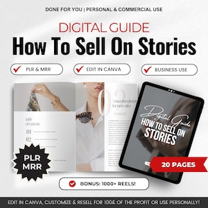 May include: A digital guide titled "How To Sell On Stories" with a checklist of features including "PLR & MRR", "Edit in Canva", and "Business Use". The guide is 20 pages long and includes a bonus of 1000+ reels.