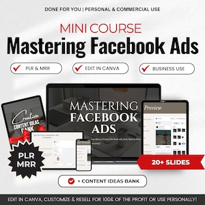 May include: A digital marketing course titled "Mastering Facebook Ads" with a red checkmark and the text "PLR & MRR", "Edit in Canva", and "Business Use". The course includes 20+ slides and a content ideas bank.
