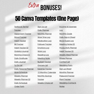 May include: A digital graphic with the text "Extra BONUSES!" and "50 Canva Templates (One Page)". The image lists various templates, including trackers, planners, and logs, such as "Habit Tracker," "Daily Planner," and "Monthly Goals."