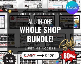 WHOLE SHOP BUNDLE | Lifetime Access to All Digital Products, Passive Income, Business Courses, Templates, Entire Shop All-In-One Plr & Mrr