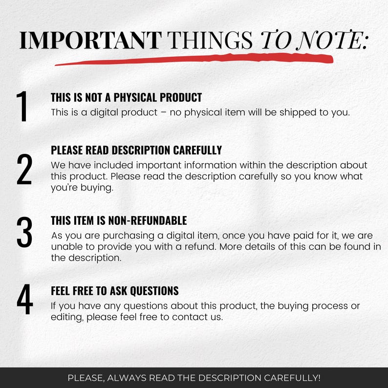 May include: White background with black text that reads "IMPORTANT THINGS TO NOTE:" followed by four numbered points. The text explains the product is digital, to read the description, that it is non-refundable, and to ask questions.